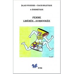 Femme libérée...Surbookée